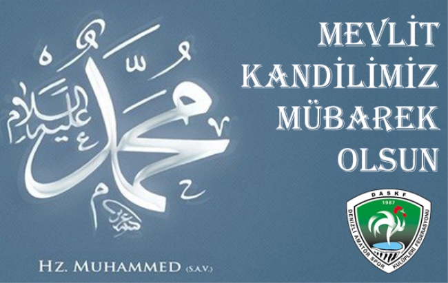  “MEVLİT KANDİLİ MÜBAREK OLSUN”