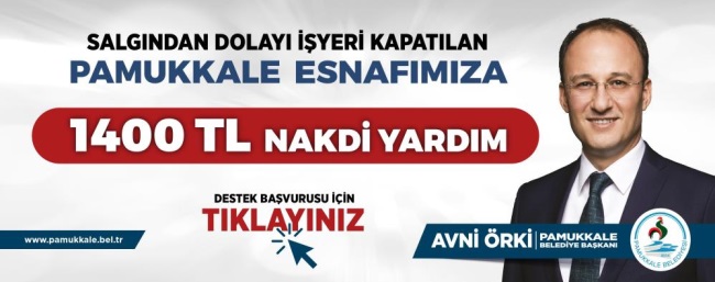    PAMUKKALE BELEDİYESİNDEN 1400 ESNAFA 1400 TL NAKDİ DESTEK