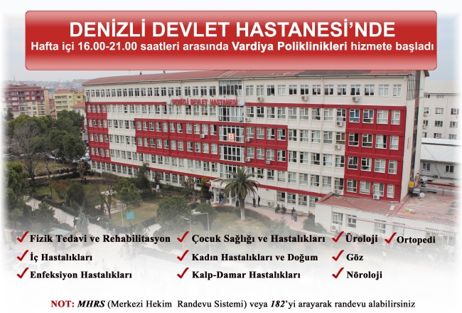  DENİZLİ DEVLET HASTANESİNDE VARDİYA POLİKLİNİKLERİ TEKRAR HİZMETE BAŞLADI