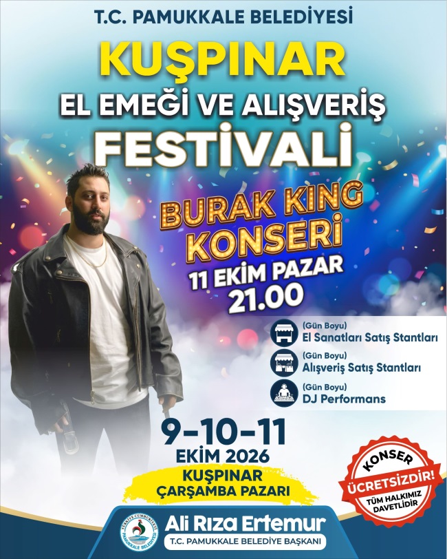 PAMUKKALE BELEDİYESİ’NDEN BİR FESTİVAL DAHA: KUŞPINAR’DA BURAK KİNG FIRTINASI