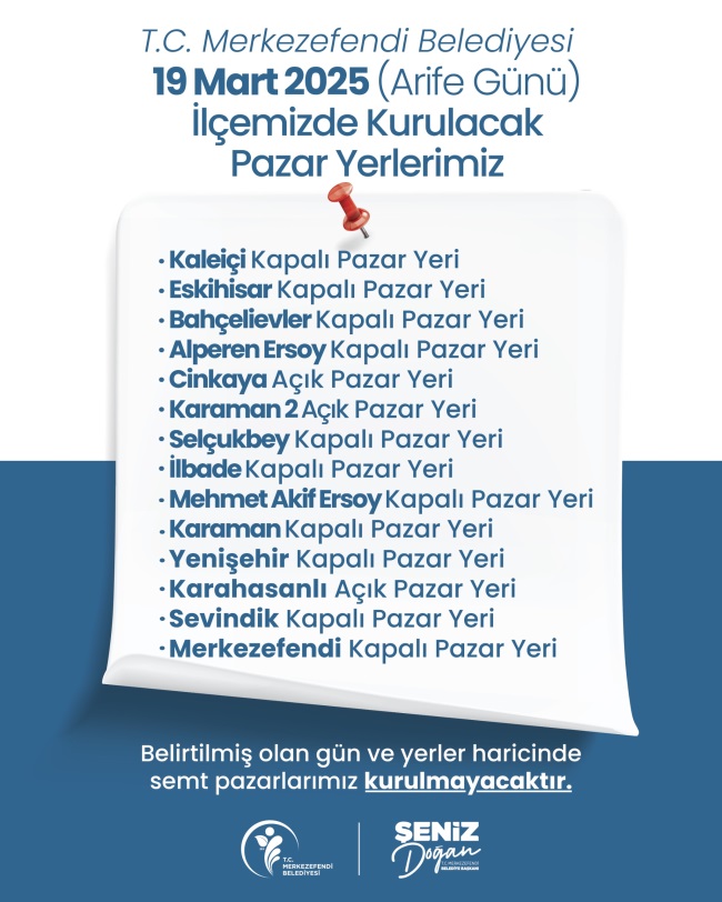  MERKEZEFENDİ’DE PAZAR YERLERİ 19 MART ARİFE GÜNÜ KURULACAK